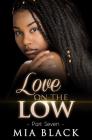 Love On The Low 7 Cover Image