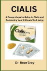 Cialis: A Comprehensive Guide to Cialis and Reclaiming Your Intimate Well-being Cover Image