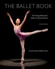 The Ballet Book: The Young Performer's Guide to Classical Dance Cover Image