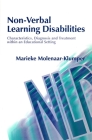 Non-Verbal Learning Disabilities: Characteristics, Diagnosis and Treatment Within an Educational Setting Cover Image
