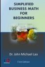 Simplified Business Math for Beginners Cover Image