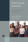 Supervision and Management: An Introduction for Support Staff (Library Support Staff Handbooks #6) By Marie Keen Shaw, Hali R. Keeler Cover Image