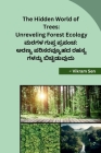The Hidden World of Trees: Unreveling Forest Ecology Cover Image