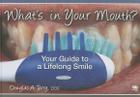 What's in Your Mouth? Your Guide to a Lifelong Smile By Douglas A. Terry Cover Image