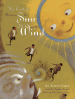 The Contest Between the Sun and the Wind: An Aesop's Fable Cover Image