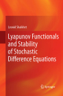 Lyapunov Functionals and Stability of Stochastic Difference Equations By Leonid Shaikhet Cover Image