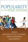 Popularity in the Peer System By Antonius H. N. Cillessen, PhD (Editor), David Schwartz, Phd (Editor), Lara Mayeux, PhD (Editor) Cover Image