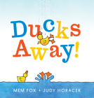 Ducks Away! By Mem Fox, Judy Horacek (Illustrator) Cover Image