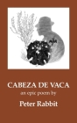 Cabeza de Vaca: An Epic Poem Cover Image
