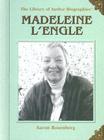 Madeleine l'Engle (Library of Author Biographies) By Aaron Rosenberg Cover Image