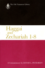 Haggai and Zechariah 1-8: A Commentary (Old Testament Library) Cover Image
