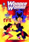 Wonder Woman: The Fruit of All Evil By Philip Crawford, Dan Schoening (Illustrator) Cover Image