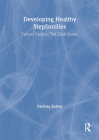 Developing Healthy Stepfamilies: Twenty Families Tell Their Stories Cover Image