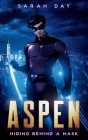 Aspen: Hiding Behind a Mask (Book 1) Cover Image