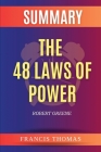 Summary of The 48 Laws of Power by Robert Greene By Francis Thomas Cover Image