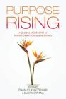 Purpose Rising: A Global Movement of Transformation and Meaning Cover Image