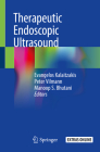Therapeutic Endoscopic Ultrasound By Evangelos Kalaitzakis (Editor), Peter Vilmann (Editor), Manoop S. Bhutani (Editor) Cover Image