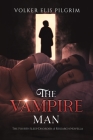 The Vampire Man By Volker Elis Pilgrim Cover Image