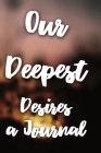 Our Deepest Desires: A Journal Cover Image