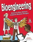 Bioengineering: Discover How Nature Inspires Human Designs with 25 Projects (Build It Yourself) Cover Image