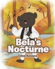 Bela's Nocturne By Edna Kovacs Cover Image