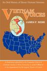 Vietnam Voices: An Oral History of Eleven Vietnam Veterans By James F. Behr Cover Image