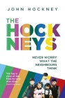 The Hockneys: Never Worry What the Neighbours Think Cover Image