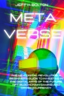 Metaverse: The New Digital Revolution. A Beginner's Guide to Investing in the Digital Arts of the Future, Nft, Blockchain Gaming Cover Image