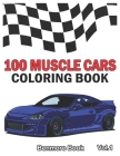 100 Muscle Cars: Coloring books, Classic Cars, Trucks, Planes Motorcycle and Bike (Dover History Coloring Book) (Volume 1) Cover Image