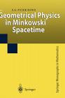 Geometrical Physics in Minkowski Spacetime (Springer Monographs in Mathematics) Cover Image