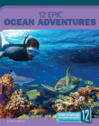 12 Epic Ocean Adventures (Epic Adventures) By Marne Ventura Cover Image