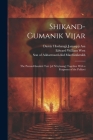 Shikand-gumanik Vijar: The Pazand-Sanskrit Text [of Nêryôsang] Together With a Fragment of the Pahlavi Cover Image