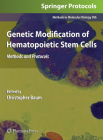 Genetic Modification of Hematopoietic Stem Cells: Methods and Protocols (Methods in Molecular Biology #506) Cover Image