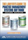 The Lawyer's Guide to Practice Management Systems Software [With CDROM] Cover Image