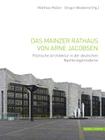 Das Mainzer Rathaus Von Arne Jacobsen: Politische Architektur in Der Deutschen Nachkriegsmoderne Cover Image