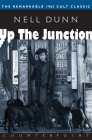 Up the Junction By Nell Dunn Cover Image