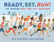 Ready, Set, Run!: The Amazing New York City Marathon By Leslie Kimmelman, Jessie Hartland (Illustrator) Cover Image