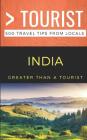 Greater Than a Tourist- India: 500 Travel Tips from Locals Cover Image