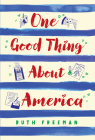 One Good Thing About America: Story of a Refugee Girl Cover Image