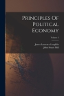 Principles Of Political Economy; Volume 2 By John Stuart Mill, James Laurence Laughlin (Created by) Cover Image