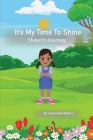 It's My Time to Shine: Shawn's Journey Cover Image