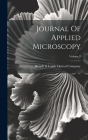 Journal Of Applied Microscopy; Volume 2 By Bausch & Lomb Optical Company (Created by) Cover Image