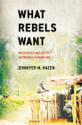 What Rebels Want By Jennifer M. Hazen Cover Image