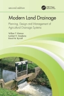 Modern Land Drainage: Planning, Design and Management of Agricultural Drainage Systems By Willem F. Vlotman, Lambert K. Smedema, David W. Rycroft Cover Image