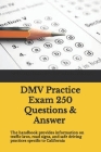 California Department of Motor Vehicles (DMV) Exam 250 Questions with Answer Key: The handbook provides information on traffic laws, road signs, and s Cover Image