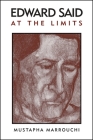 Edward Said at the Limits By Mustapha Marrouchi Cover Image