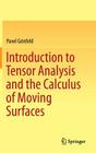 Introduction to Tensor Analysis and the Calculus of Moving Surfaces By Pavel Grinfeld Cover Image