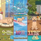Life of Bailey A True Life Story: Collections Series of Books 9, 10, & 11 By Sensei Paul Nusbaum Cover Image
