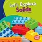 Let's Explore Solids By Anne J. Spaight Cover Image