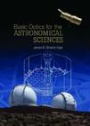Basic Optics for the Astronomical Sciences (Spie Press Monograph) Cover Image